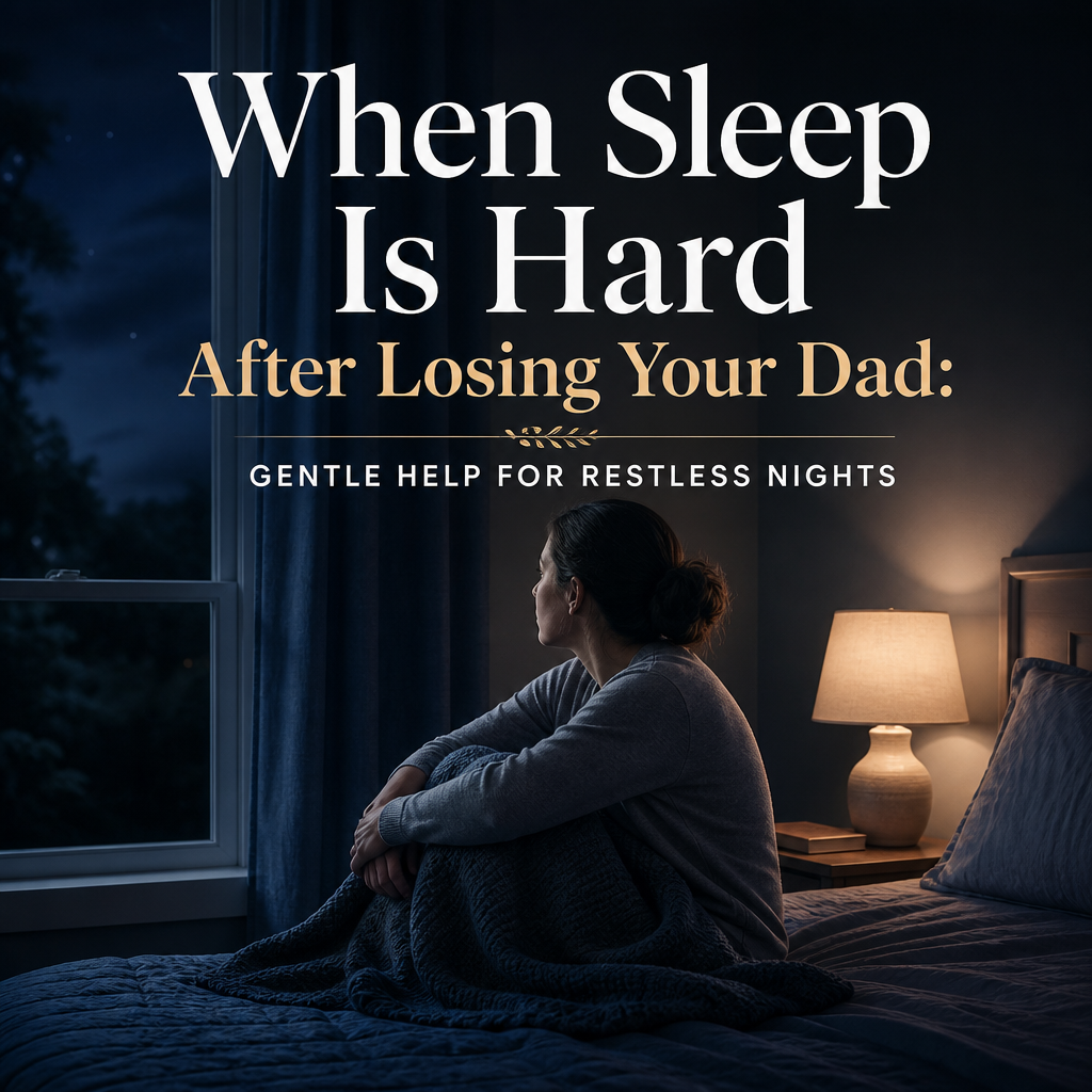 A softly lit bedside table with a notebook, phone, framed family photograph, and blanket beside the headline “When Sleep Is Hard After Losing Your Dad: Gentle Help for Restless Nights.”