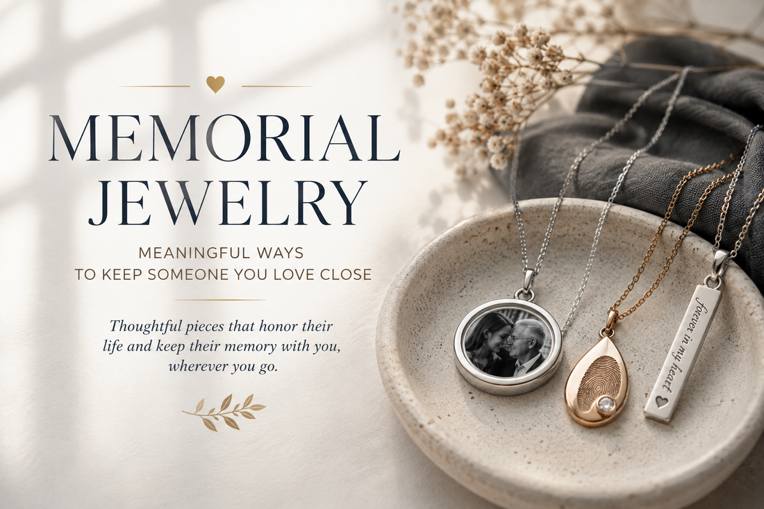 Memorial Jewelry: Meaningful Ways to Keep Someone You Love Close