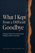 What I Kept from a Difficult Goodbye